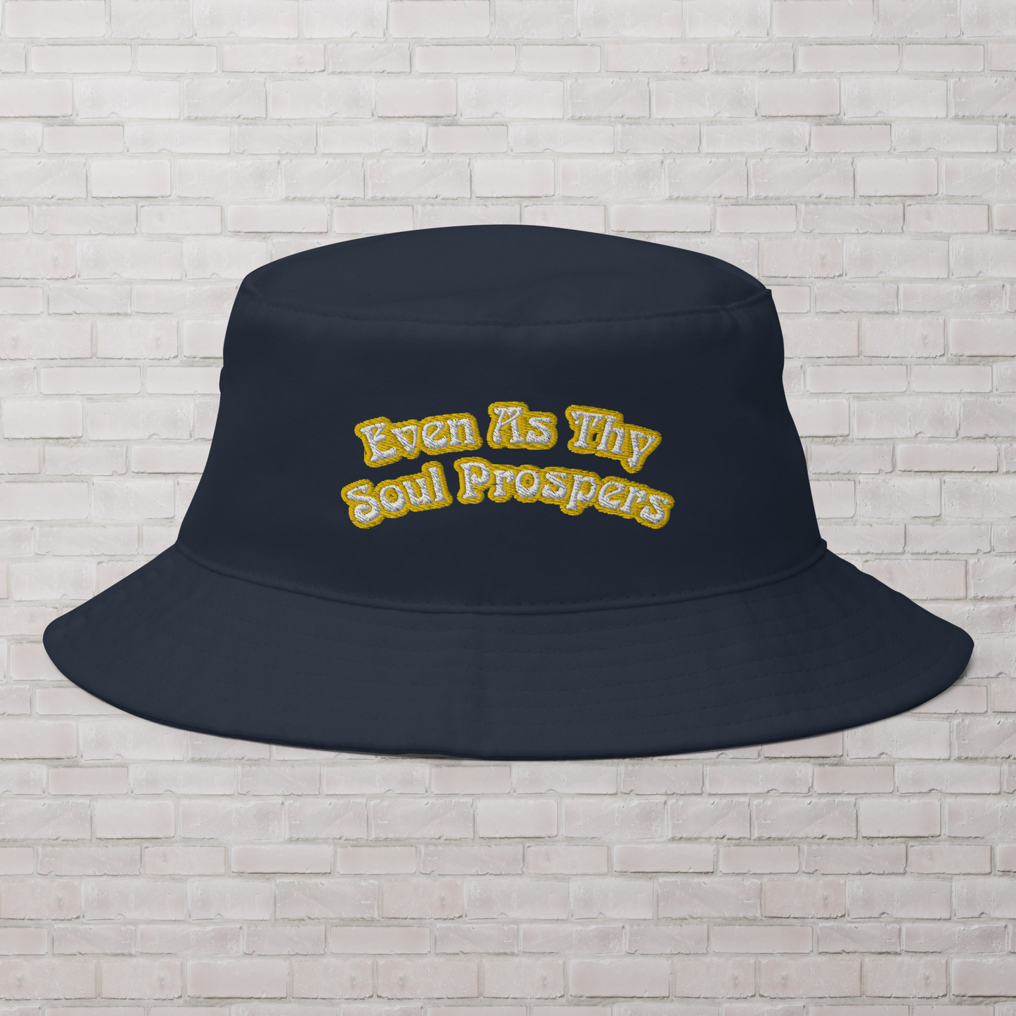 Even as Thy Soul Prospers Bucket Hat